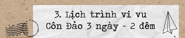 Theo chân travel blogger khám phá Côn Đảo từ A-Z: Nay đã có đường bay thẳng từ Hà Nội, Hải Phòng và Vinh, còn chờ gì mà chưa xách ba lô tới hòn đảo thiên đường này? - Ảnh 6.