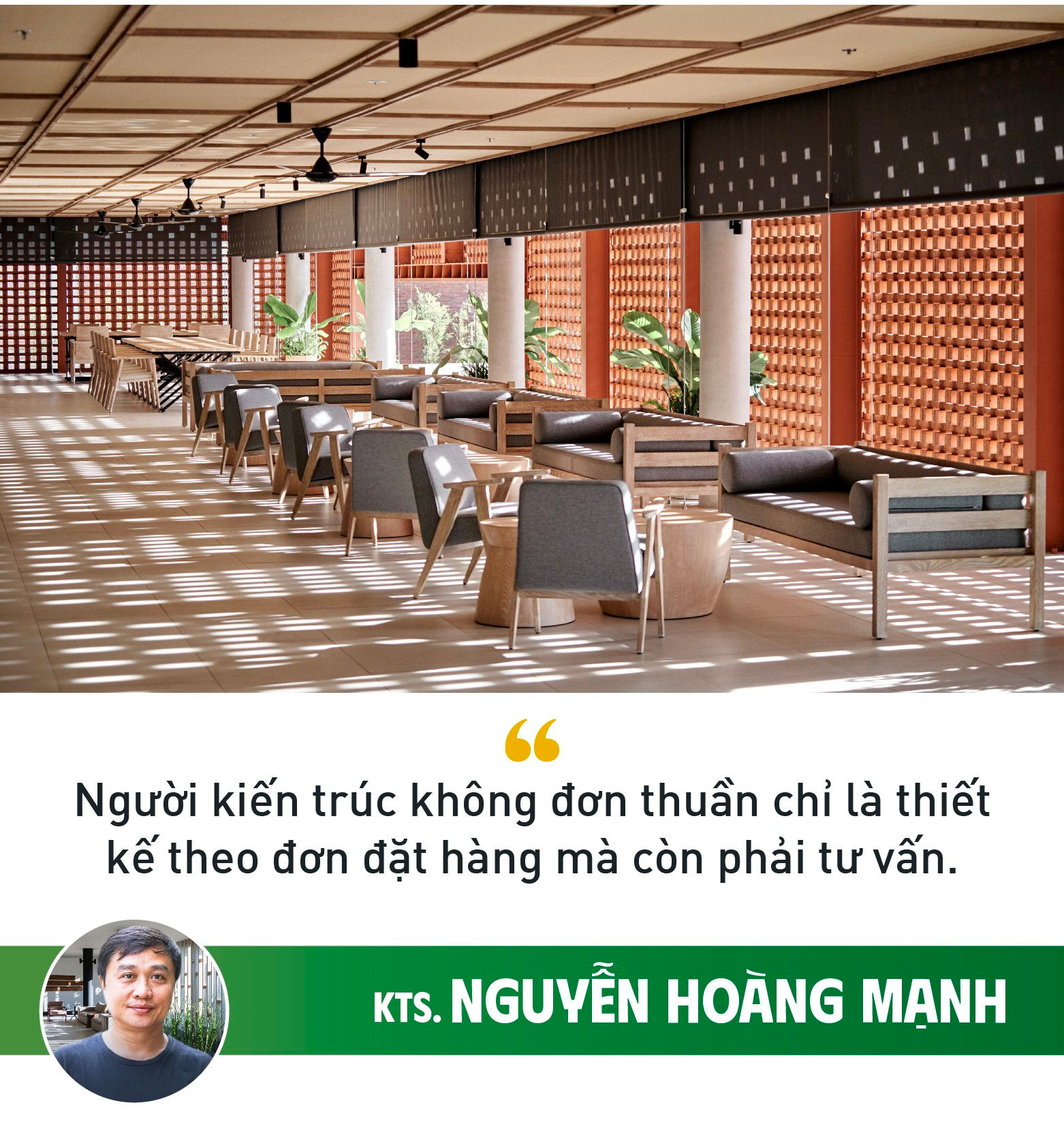 KTS. Nguyễn Hoàng Mạnh: "Khi thiết kế không nghĩ tới giải thưởng, lợi nhuận cũng không còn quá quan trọng" - Ảnh 7.