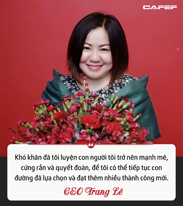 CEO Multimedia JSC – Trang Lê: Thành công không phải là kiếm được bao nhiêu tiền mà là thay đổi cuộc sống của bao nhiêu người - Ảnh 5.