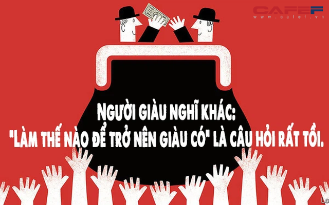 Người nghèo làm việc vì tiền, người giàu bắt tiền làm việc cho mình: Con người không thể nghèo cả đời, nếu nghèo là do 5 tư duy tai hại này - Ảnh 1.